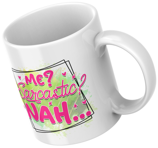 11oz ceramic mug Me Sarcastic