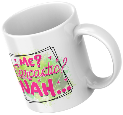11oz ceramic mug Me Sarcastic