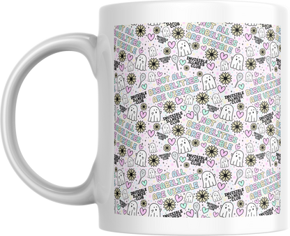 11oz Ceramic Mug Not all disabilities  are visible